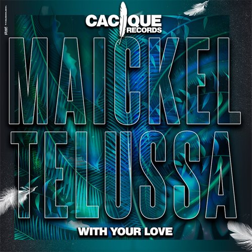 Maickel Telussa - With Your Love [CACI072]
